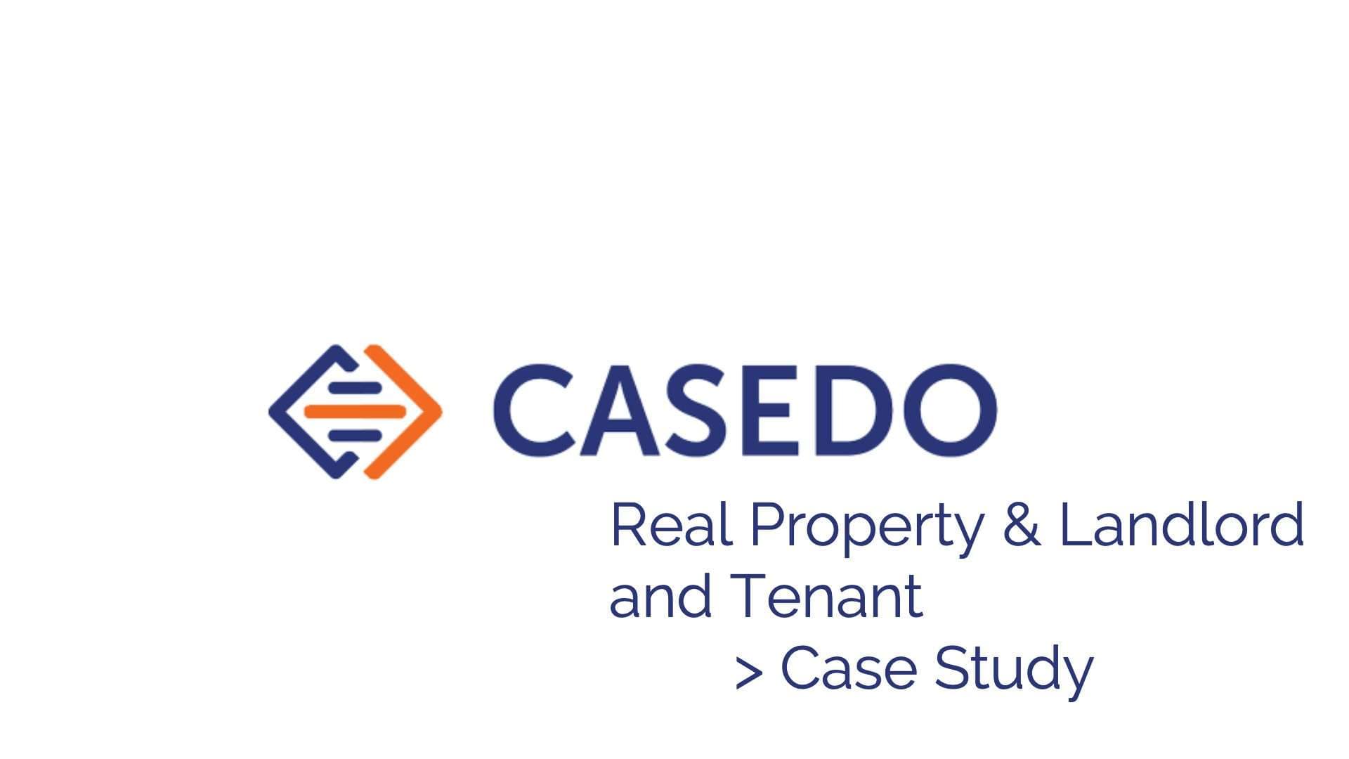 Case Study: Real Property & Landlord and Tenant law